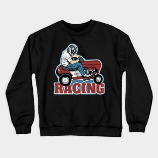 Lawn Mower Racing Crewneck Sweatshirt